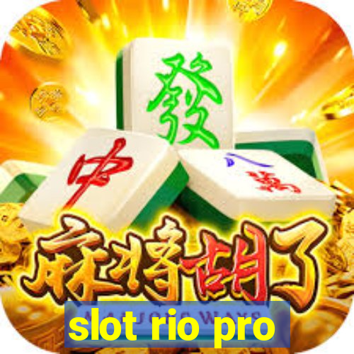 slot rio pro